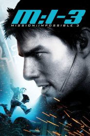 มิชชั่น:อิมพอสซิเบิ้ล 3 2006 Mission Impossible 3 (2006)